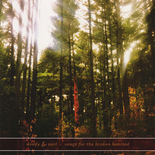 Windy & Carl – Songs For The Broken Hearted